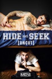 Hide and Seek: UNCUT