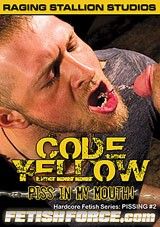 Pissing 2: Code Yellow: Piss in My Mouth