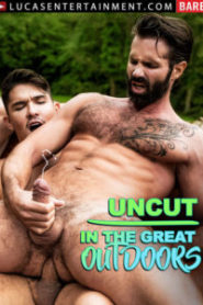 Uncut in the Great Outdoors