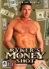 Ryker’s Money Shot