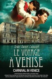 Le Voyage a Venise (Carnival in Venice)
